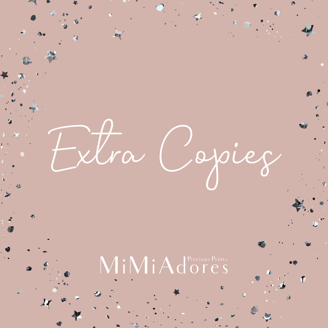 Extra Copies of your MiMi Adores Art